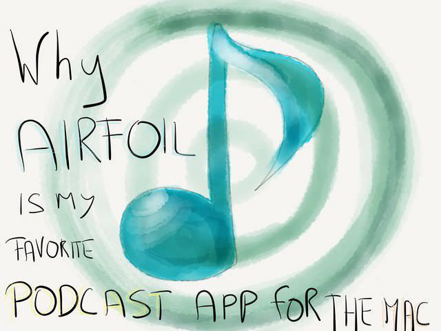 My Podcast Player For Mac Is Called Airfoil → via @_patrickwelker