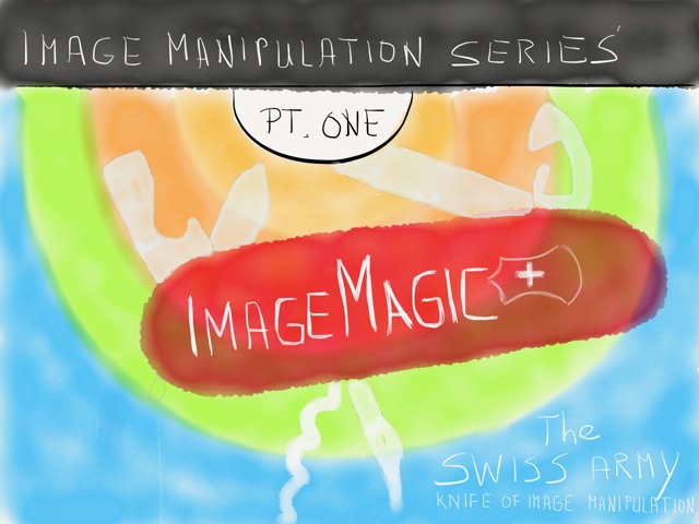 Image Manipulation Series - ImageMagick → via @_patrickwelker